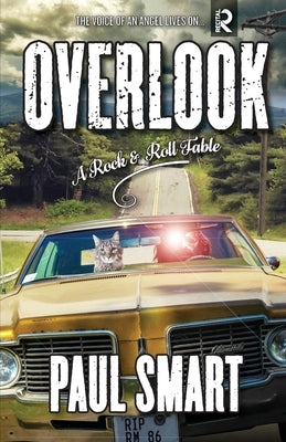 Overlook: A Rock and Roll Fable by Smart, Paul