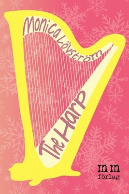 The Harp by Lovstrom, Monica