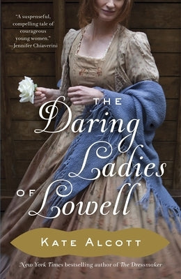 The Daring Ladies of Lowell by Alcott, Kate