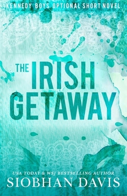 The Irish Getaway: An Optional Novella by Davis, Siobhan