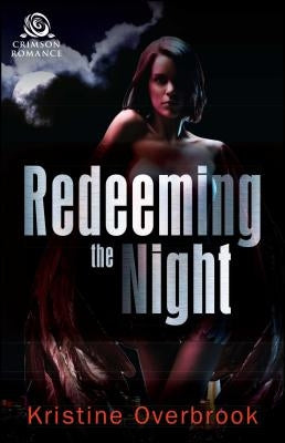 Redeeming the Night by Overbrook, Kristine