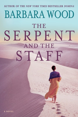 The Serpent and the Staff by Wood, Barbara