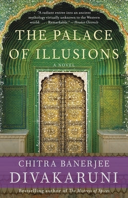 The Palace of Illusions by Divakaruni, Chitra Banerjee