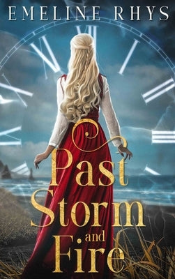 Past Storm and Fire: A Timeslip Romance by Nicholas, Christy