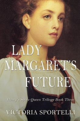 Lady Margaret's Future by Sportelli, Victoria