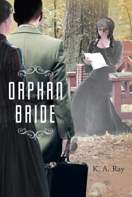 Orphan Bride by A. Ray, K.