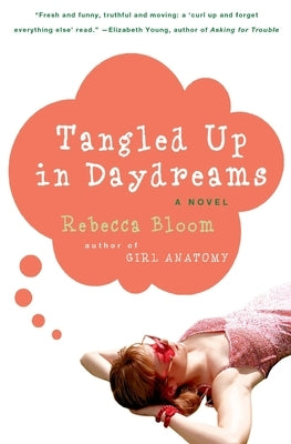 Tangled Up in Daydreams by Bloom, Rebecca