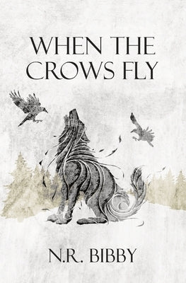 When the Crows fly by Bibby, N. R.