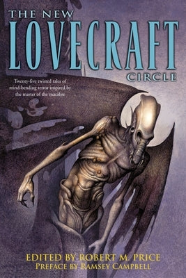 The New Lovecraft Circle: Stories by Price, Robert M.