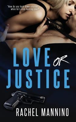 Love Or Justice by Mannino, Rachel