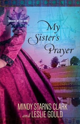 My Sister's Prayer: Volume 2 by Clark, Mindy Starns