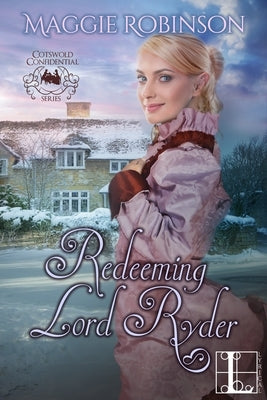 Redeeming Lord Ryder by Robinson, Maggie