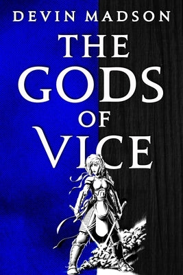 The Gods of Vice by Madson, Devin