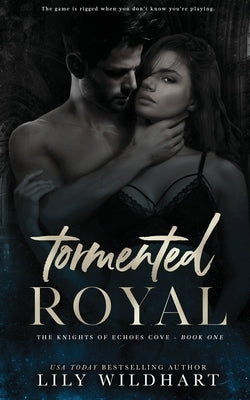 Tormented Royal by Wildhart, Lily