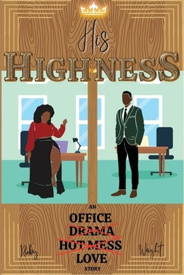 His High-ness by Wright, Ruby