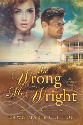 The Wrong Mr. Wright by Clifton, Dawn M.