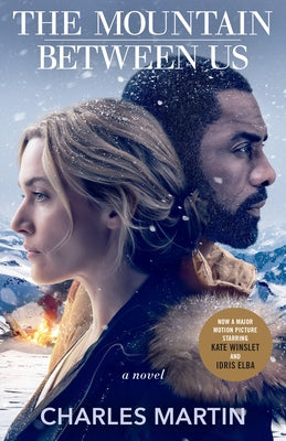 The Mountain Between Us by Martin, Charles