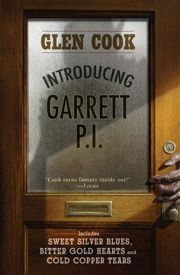 Introducing Garrett, P.I.: Sweet Silver Blues/Bitter Gold Hearts/Cold Copper Tears by Cook, Glen