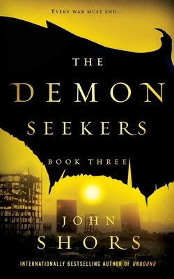 The Demon Seekers: Book Three by Shors, John