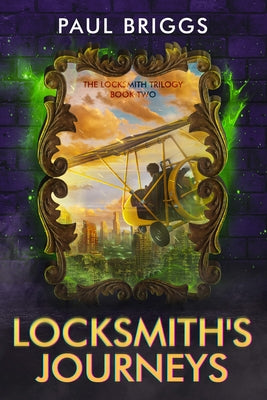 Locksmith's Journeys by Briggs, Paul