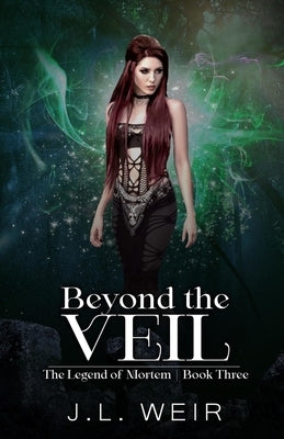 Beyond the Veil by Weir, J. L.