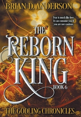 The Reborn King by Anderson, Brian D.