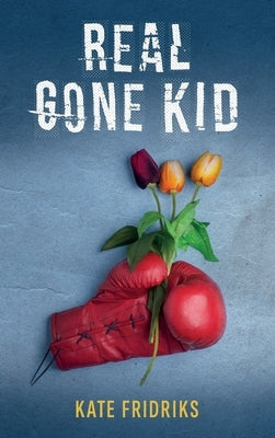 Real Gone Kid by Fridriks, Kate