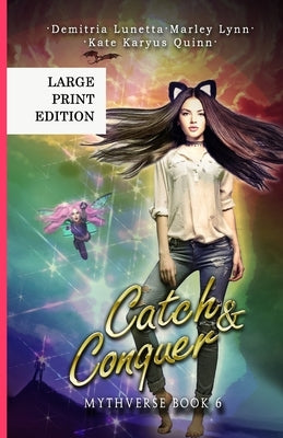 Catch & Conquer: A Young Adult Urban Fantasy Academy Series Large Print Version by Lunetta, Demitria