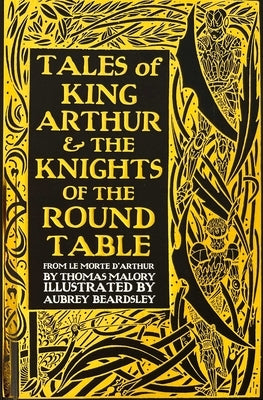 Tales of King Arthur & the Knights of the Round Table by Malory, Thomas