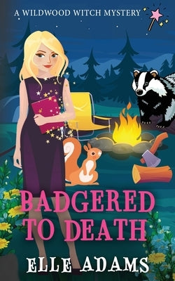 Badgered to Death by Adams, Elle