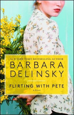 Flirting with Pete by Delinsky, Barbara