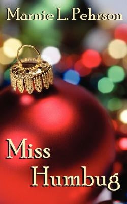 Miss Humbug by Pehrson, Marnie L.