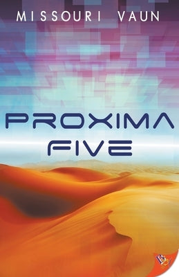 Proxima Five by Vaun, Missouri