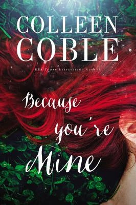 Because You're Mine by Coble, Colleen