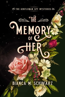 The Memory of Her by Schwarz, Bianca M.