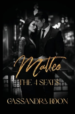 Matteo - The 4 Seats by Doon, Cassandra