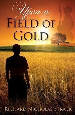 Upon a Field of Gold by Strack, Richard