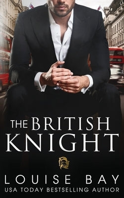 The British Knight by Bay, Louise