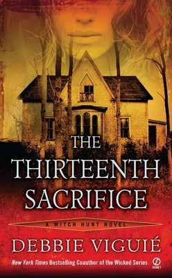 The Thirteenth Sacrifice by Viguie, Debbie