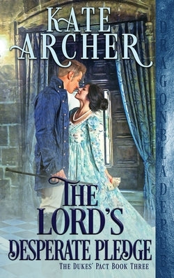 The Lord's Desperate Pledge by Archer, Kate