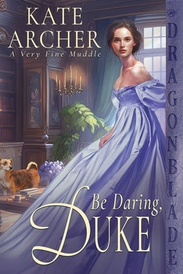 Be Daring, Duke by Archer, Kate