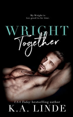 Wright Together by Linde, K. A.