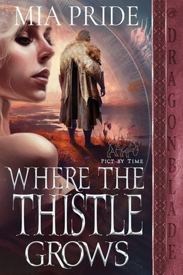 Where the Thistle Grows by Pride, Mia