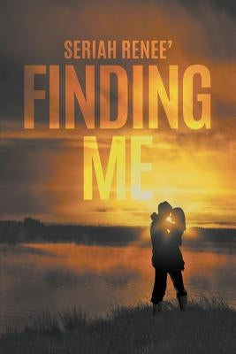 Finding Me by Renee', Seriah