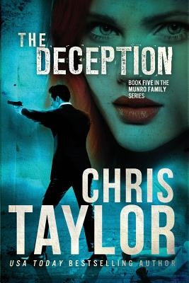 The Deception: Book Five in the Munro Family Series by Chris, Taylor