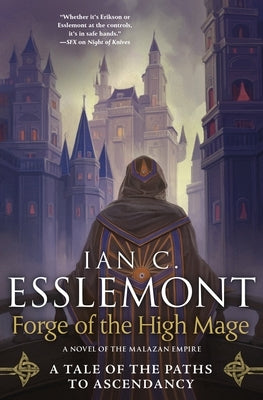 Forge of the High Mage: Path to Ascendancy, Book 4 (a Novel of the Malazan Empire) by Esslemont, Ian C.