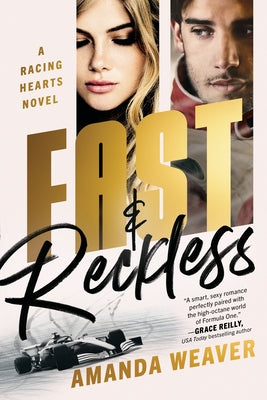 Fast & Reckless: A Racing Hearts Novel by Weaver, Amanda