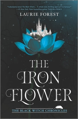 The Iron Flower by Forest, Laurie