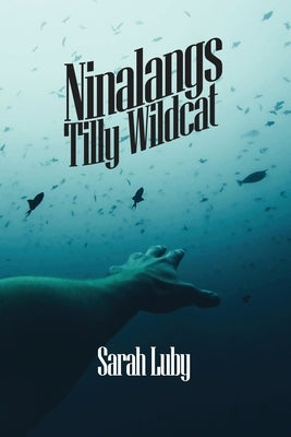 Ninalangs: Tilly Wildcat by Luby, Sarah