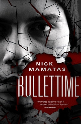 Bullettime by Mamatas, Nick